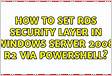 How to set RDS security layer in Windows Server 2008 R2 via